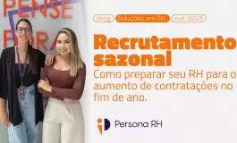 Recrutamento sazonal: Como preparar seu RH para o aumento de contratações no fim de ano. 
