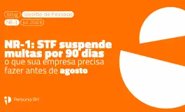 NR-1: STF suspende multas por 90 dias — o que sua empresa precisa fazer antes de agosto