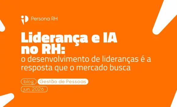Liderança e IA no RH: o desenvolvimento de líderes é a resposta que o mercado busca
