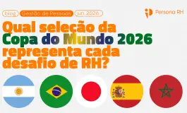 Qual seleção da Copa do Mundo 2026 representa cada desafio de RH?