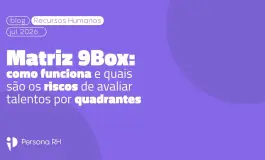 Matriz 9Box: como funciona e quais são os riscos de avaliar talentos por quadrantes
