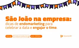 São João na empresa: dicas de endomarketing para celebrar a data e engajar o time